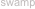 swamp