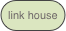 link house
