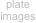 plate
images