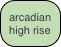 arcadian high rise